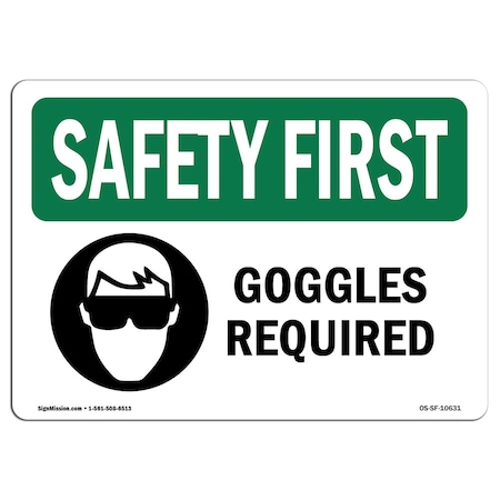 OSHA SAFETY FIRST Sign, Goggles Required W/ Symbol, 7in X 5in Decal
